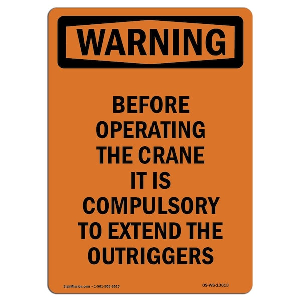 Safety Sign, OSHA WARNING, 5" Height, Before Operating Extend The Outriggers, Portrait, 10PK